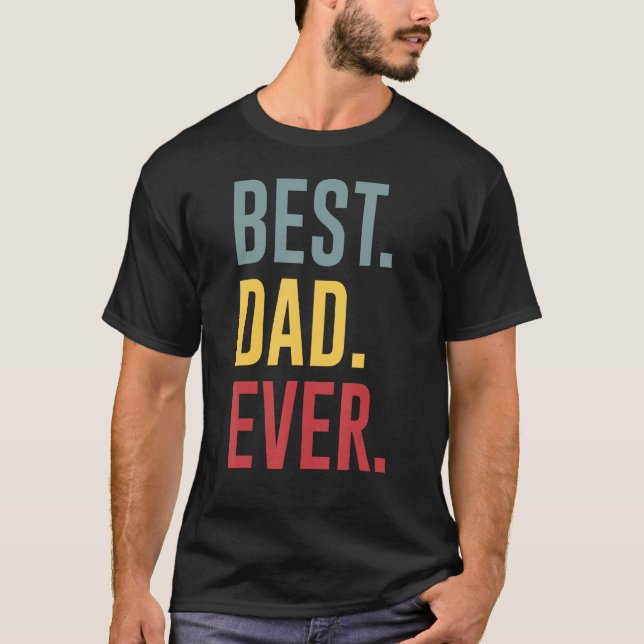 T-shirt Best Dad Ever   Father s Day (Devant)