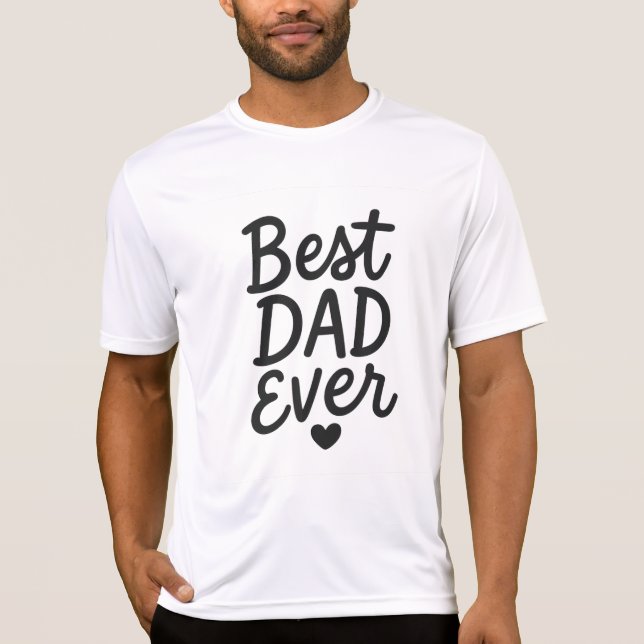 T-shirt Best Dad Ever - Fête des pères Conception cadeau p (Devant)