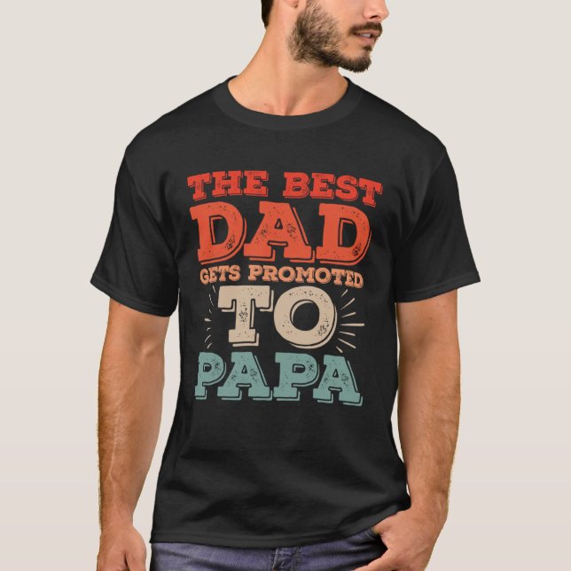 T-shirt Best Dad Gets Promoted To Papa Daddy  Dad Jokes (Devant)