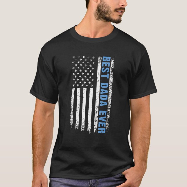 T-shirt Best Dada Ever 4th Of July American Flag USA Patri (Devant)
