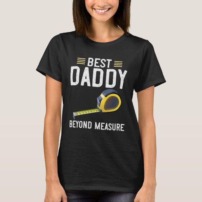 T-shirt Best Daddy  Beyond Measure Carpenter Tools Fathers (Devant)