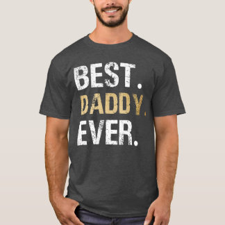 T-shirt Best Daddy Ever Dad Father friend