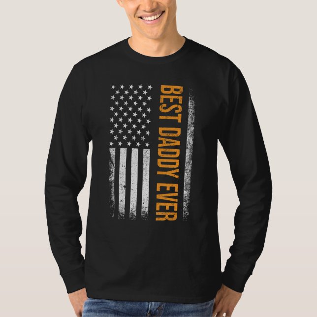 T-shirt Best daddy ever US american flag for father s day (Devant)