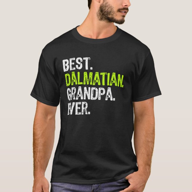 T-shirt Best Dalmatian Grandpa Ever Dog (Devant)