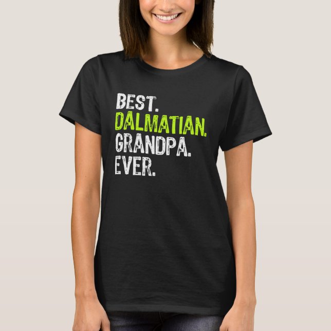 T-shirt Best Dalmatian Grandpa Ever Dog (Devant)