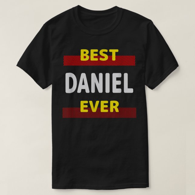 T-shirt Best Daniel Ever Amis Nom Buddy Surnom Perso (Design devant)
