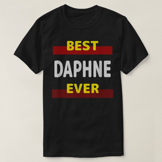 T-shirt Best Daphne Ever Amis Nom Buddy Surnom Perso (Design devant)
