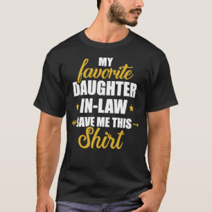 T-shirt Best daughinlaw m'a donné ceci pour la loi materne