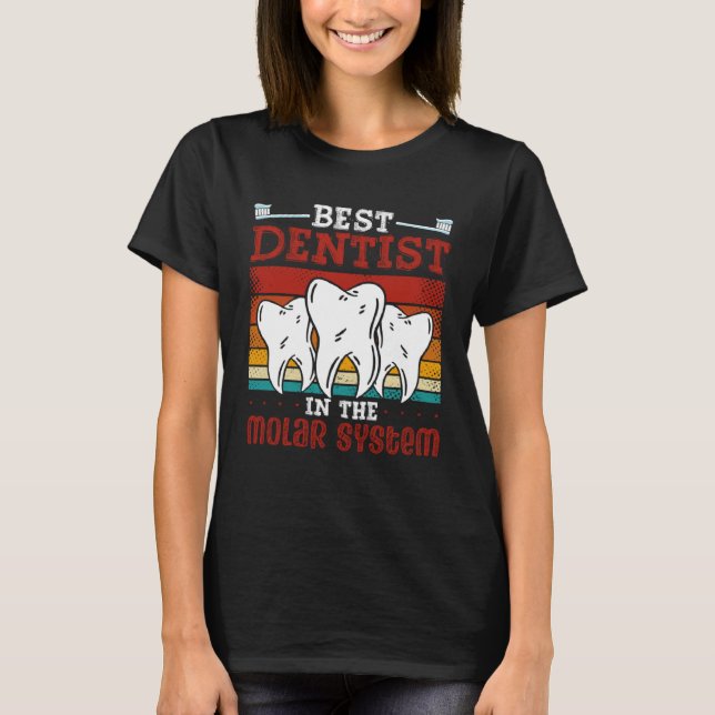 T-shirt Best Dentist In The Molar System Dental Assistant  (Devant)