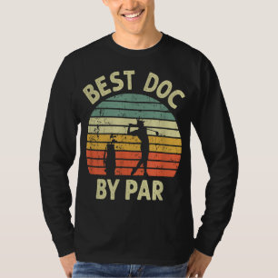 T-shirt Best Doc Par Par Funny Doctor Golf Pun Design Golf