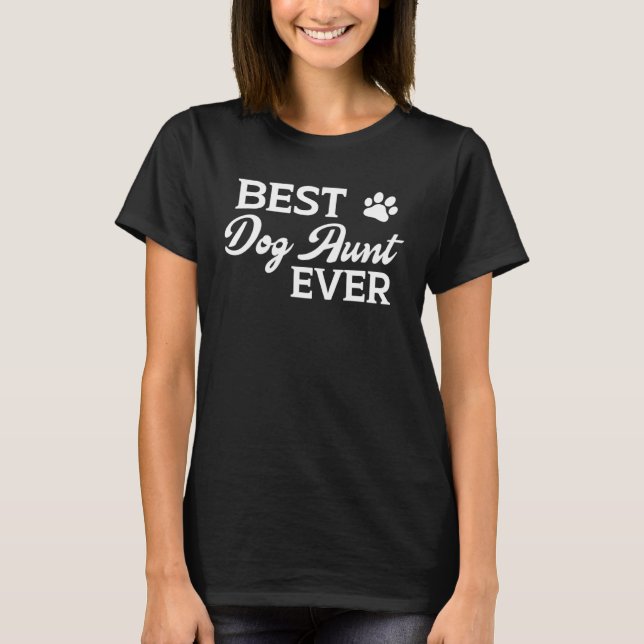 T-shirt Best Dog Aunt Ever  Graphic Tees For Women (Devant)