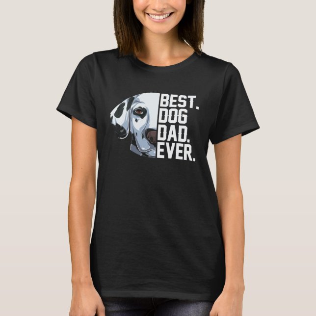 T-shirt Best Dog Dad Ever  Dog Dalmatian  Costume (Devant)