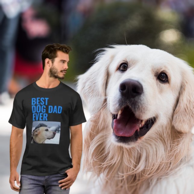 T-shirt Best Dog Dad Ever : Fête des pères personnalisée s (Créateur téléchargé)