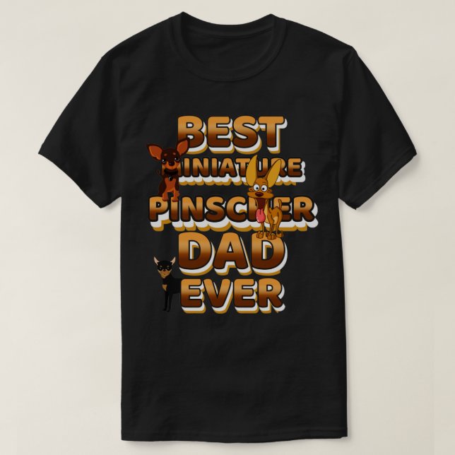T-shirt Best Dog Dad Ever Miniature Pinscher (Design devant)