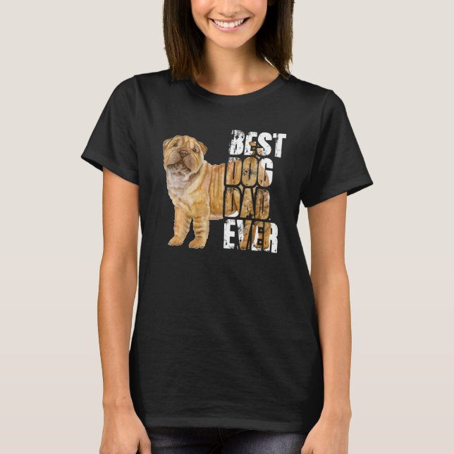 T-shirt Best Dog Dad Ever Shar Pei Dog (Devant)