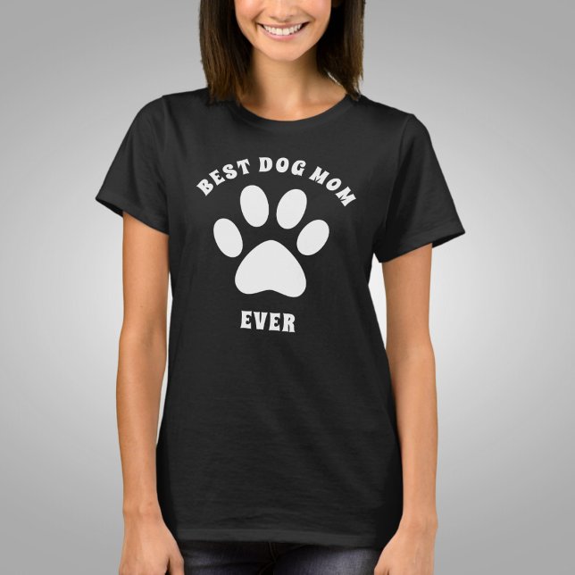 T-shirt Best Dog Mom Ever Custom Text Personalized (Créateur téléchargé)