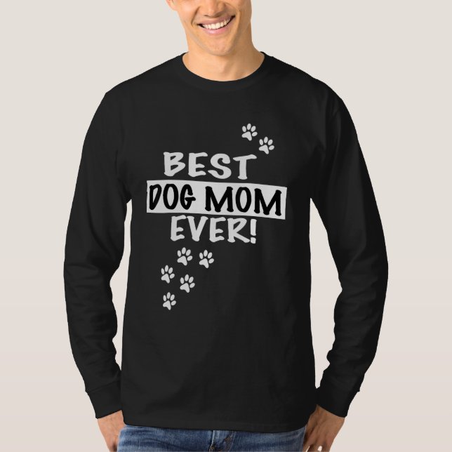 T-shirt Best Dog Mom Ever  Puppy   Hilarious (Devant)