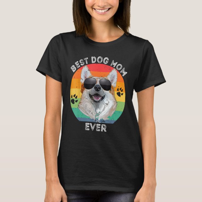 T-shirt Best Dog Mom Ever Rainbow  Corgi Sunglasses Mother (Devant)