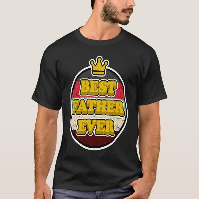 T-shirt Best Father Ever for Papas  Father's Day (Devant)