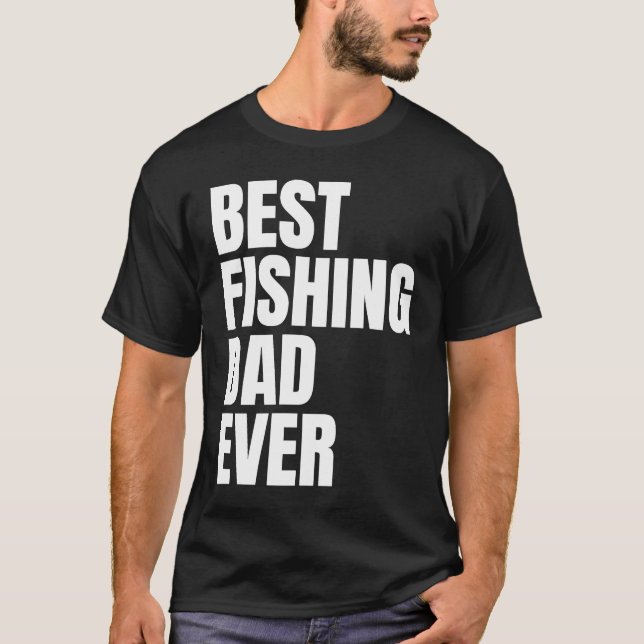 T-shirt Best Fishing Dad Ever Angler Mens Fish (Devant)