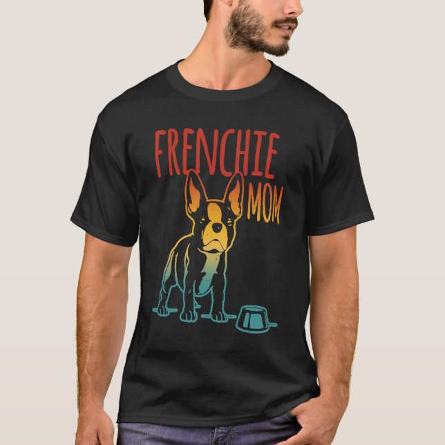 T-shirt Best Frenchie Mom Ever French Bulldog Mom (Devant)