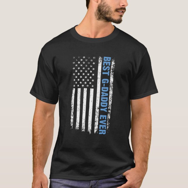 T-shirt Best G Daddy Ever 4th Of July American Patriotic F (Devant)