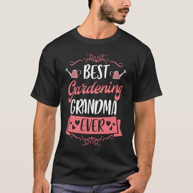 T-shirt Best Gardening Grandma Ever  Cute Trendy Grandmoth (Devant)