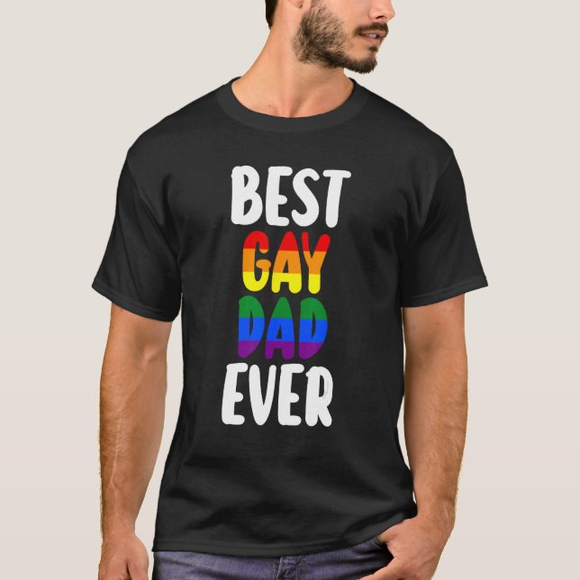 T-shirt best gay dad ever LGBTQ Gay Pride (Devant)