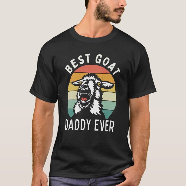 T-shirt Best goat daddy ever fathers day farming rancher d (Devant)