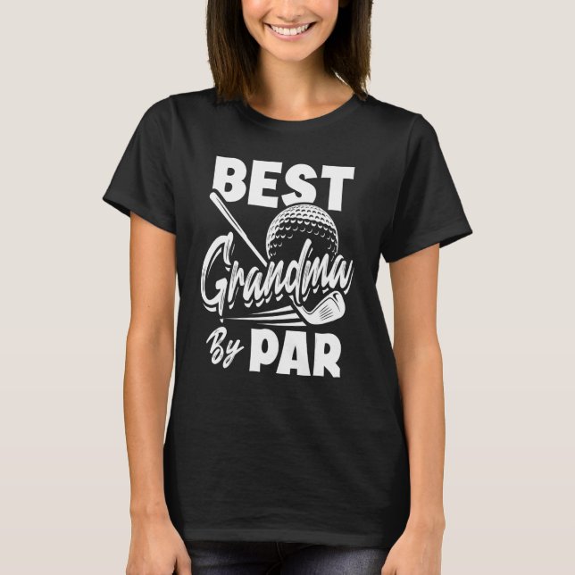 T-shirt Best Grandma By Par Golf Player Golfing Golfer  1 (Devant)