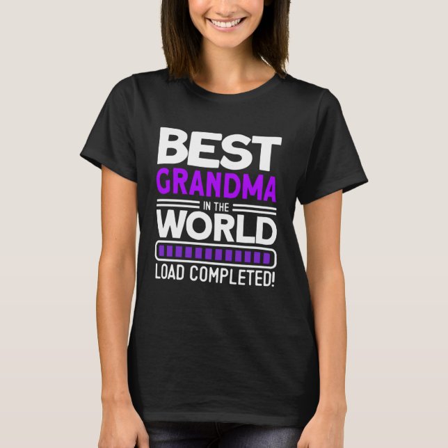 T-shirt Best Grandma In The World Load Completed   Grandma (Devant)