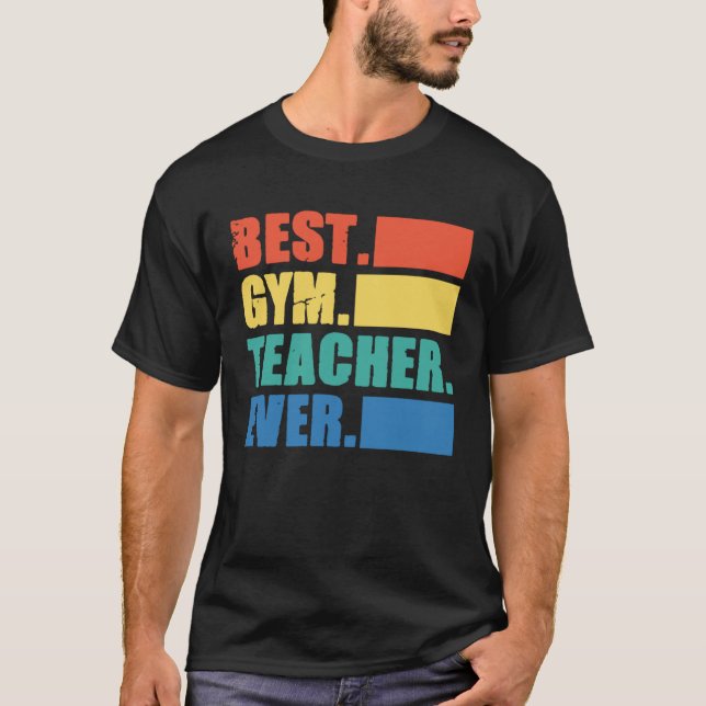 T-shirt Best Gym Teacher Ever  Gym Instructor Fitness Work (Devant)