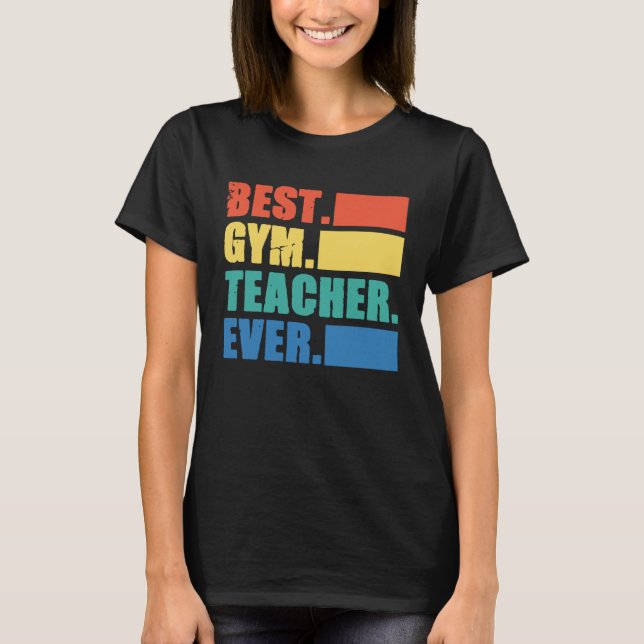 T-shirt Best Gym Teacher Ever  Gym Instructor Fitness Work (Devant)