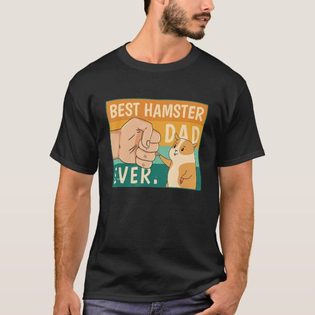 T-shirt Best Hamster Dad Ever Shirt Hamster Dad Father (Devant)