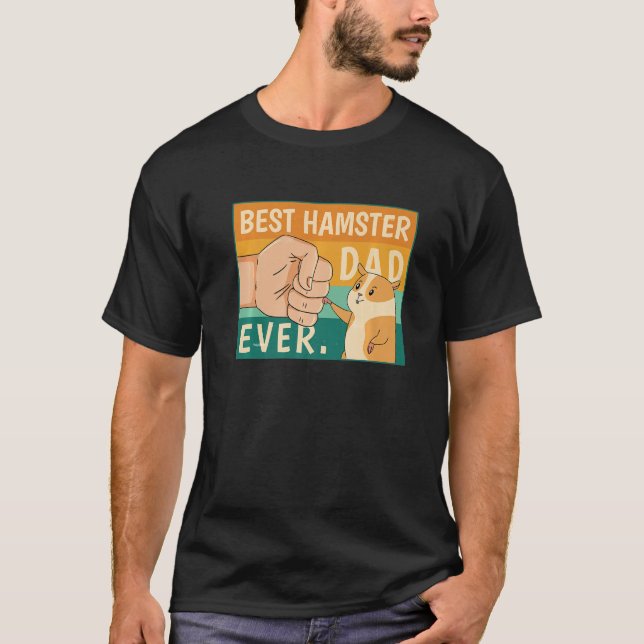 T-shirt Best Hamster Dad Ever Shirt Hamster Dad Father Pre (Devant)