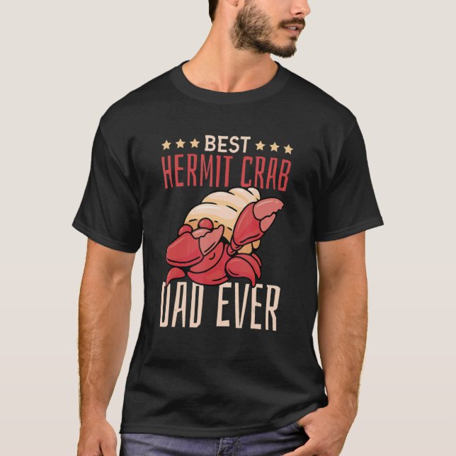 T-shirt Best Hermit Crab Dad Ever  Hermit Crab (Devant)