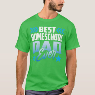 T-shirt Best Homeschool Papa Ever Homeschooling Père vint