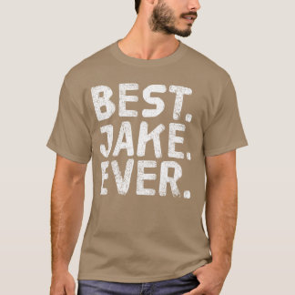 T-shirt BEST JAKE EVER Funny Personalized Name Joke Gift I