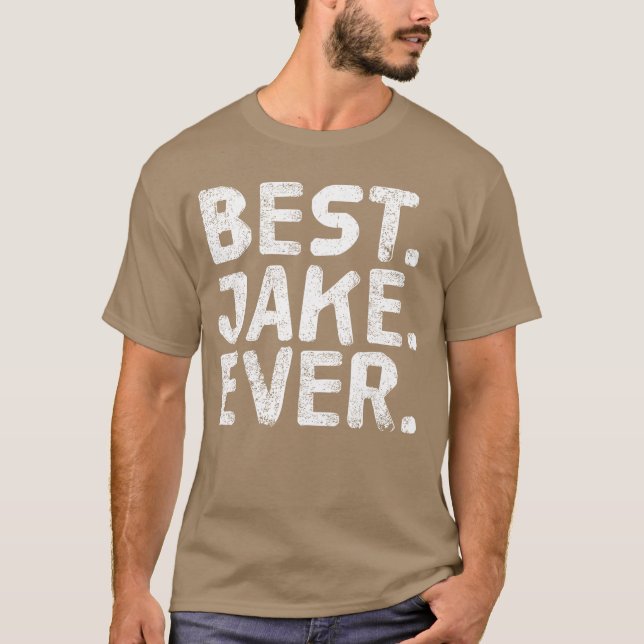 T-shirt BEST JAKE EVER Funny Personalized Name Joke Gift I (Devant)