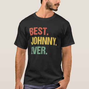 T-shirt Best Johnny Ever Retro Name Humor Nickname