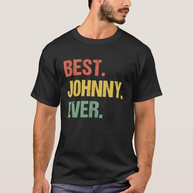 T-shirt Best Johnny Ever Retro  Name Humor Nickname (Devant)