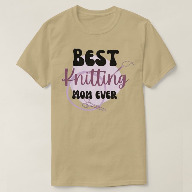 T-shirt Best Knitting Mom Ever 368  (Design devant)