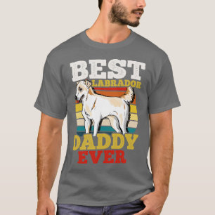 T-shirt Best Labrador Daddy Ever Chien Papa Fête des pères