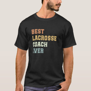 T-shirt Best Lacrosse Coach Ever Fête des pères Drôle Lacr