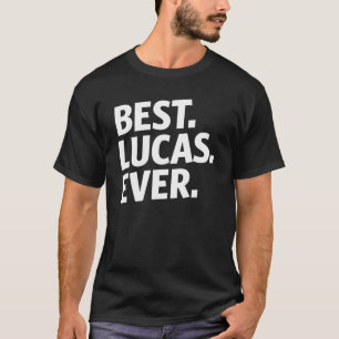 T-shirt Best Lucas Funny Anniversaire Nom