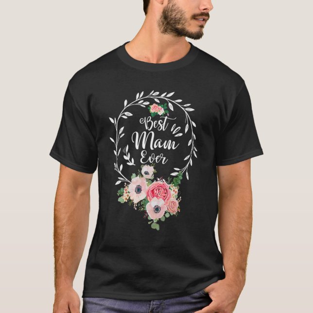 T-shirt Best Mam Ever Floral Decoration Mom (Devant)