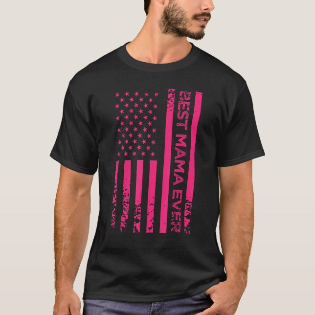 T-shirt Best Mama Ever US Pink American Flag Mother s Day  (Devant)
