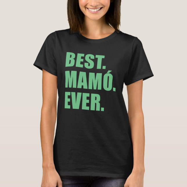 T-shirt Best Mamo Ever Irish Grandmother (Devant)