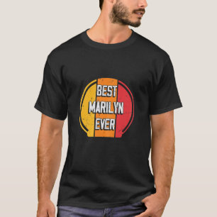 T-shirt Best Marilyn Ever - Funny Marilyn Name