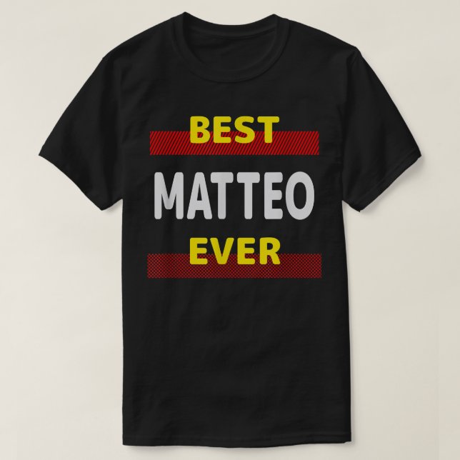 T-shirt Best Matteo Ever Friends Nom Buddy Nickname Perso (Design devant)